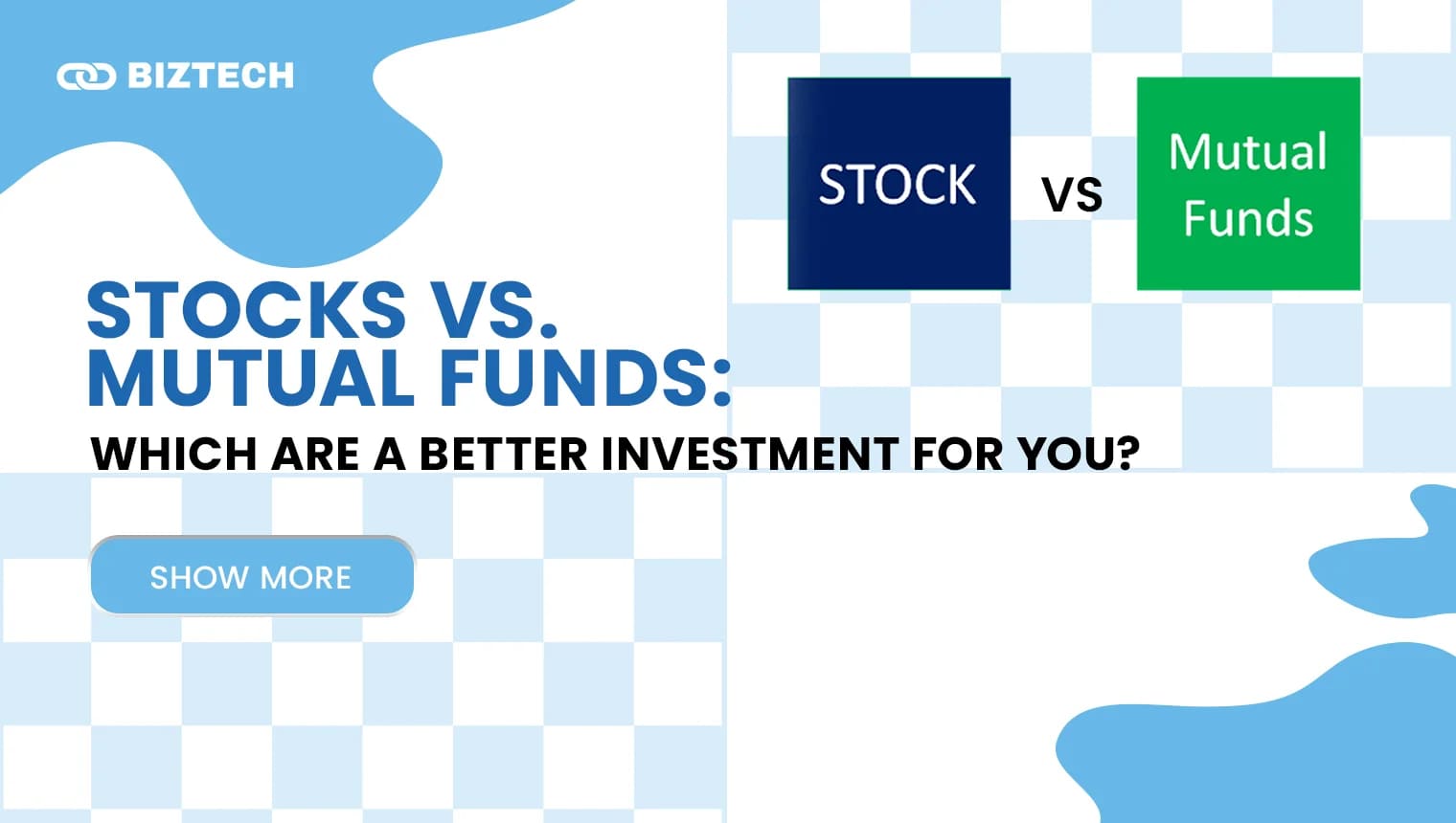 Mutual Funds or Stocks: Which Are a Better Investment for You?