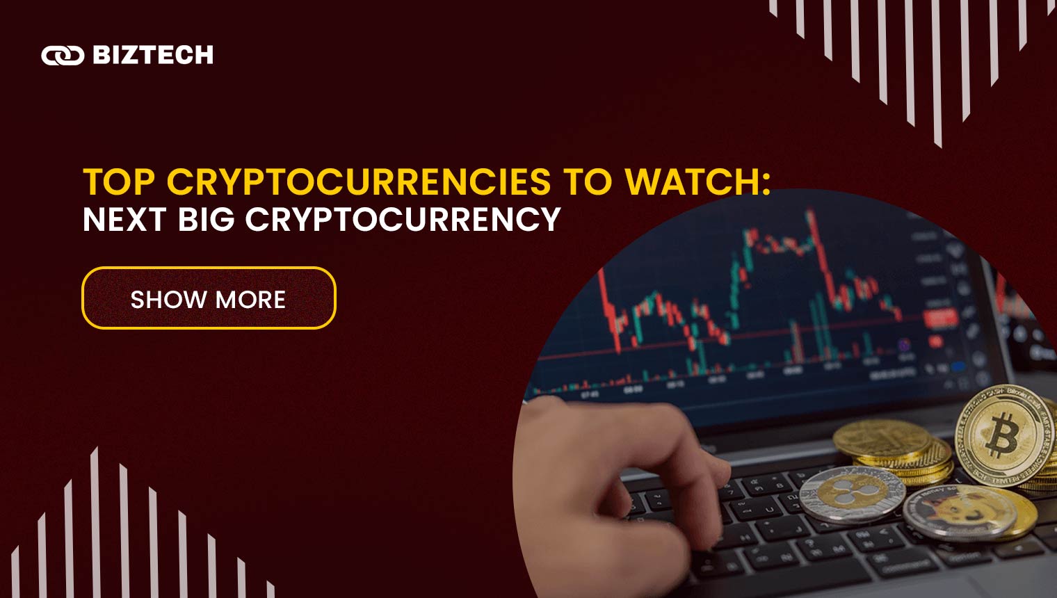 Top Cryptocurrencies to Watch: Next Big Cryptocurrency for 2024