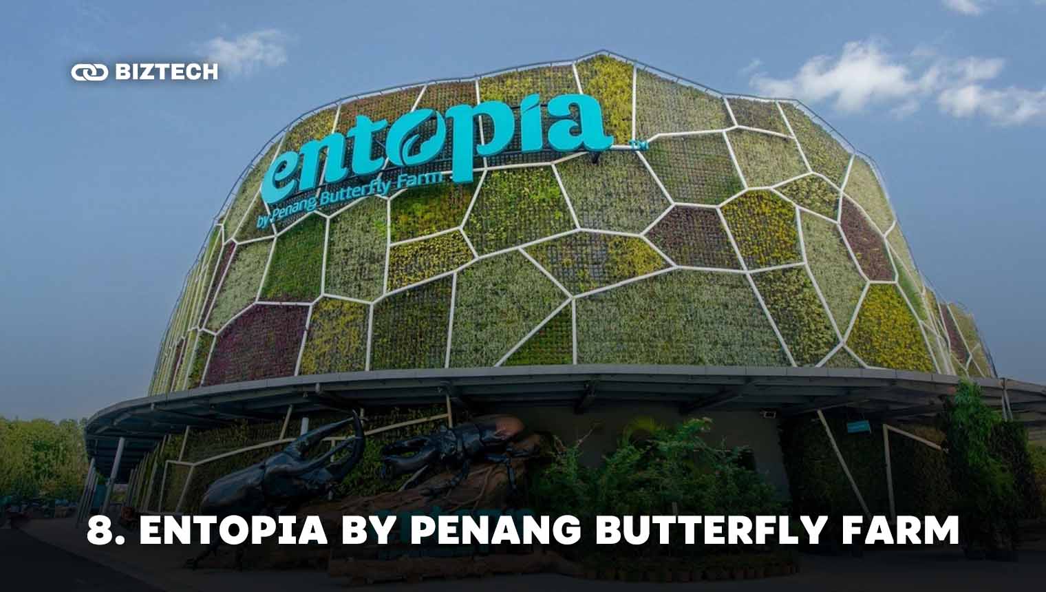 Entopia by Penang Butterfly Farm