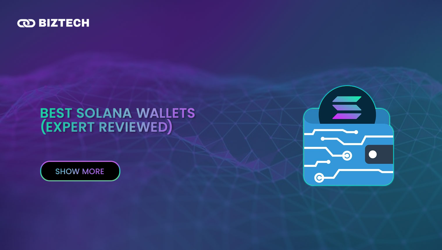 Top 10 Solana Wallets for 2024: Secure and User-Friendly Options