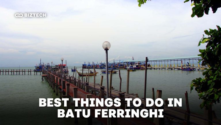 Best Things To Do in Batu Ferringhi