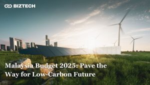 13th Malaysia Plan and Budget 2025 Pave the Way for Low-Carbon Future