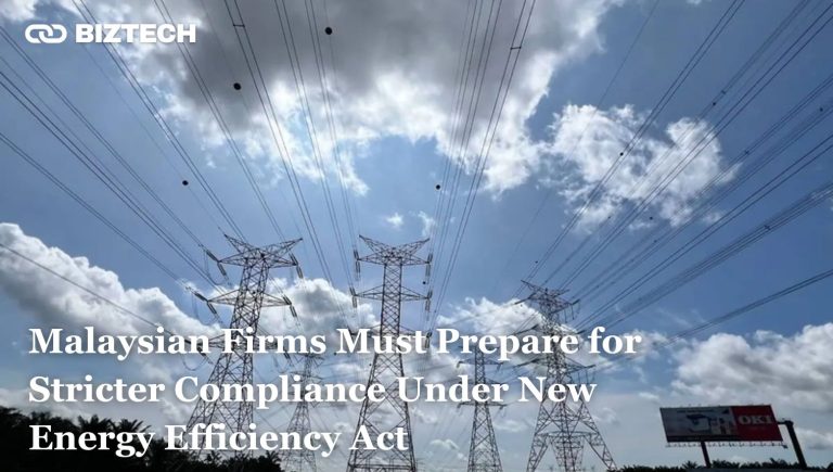 Malaysian Firms Must Prepare for Stricter Compliance Under New Energy Efficiency Act