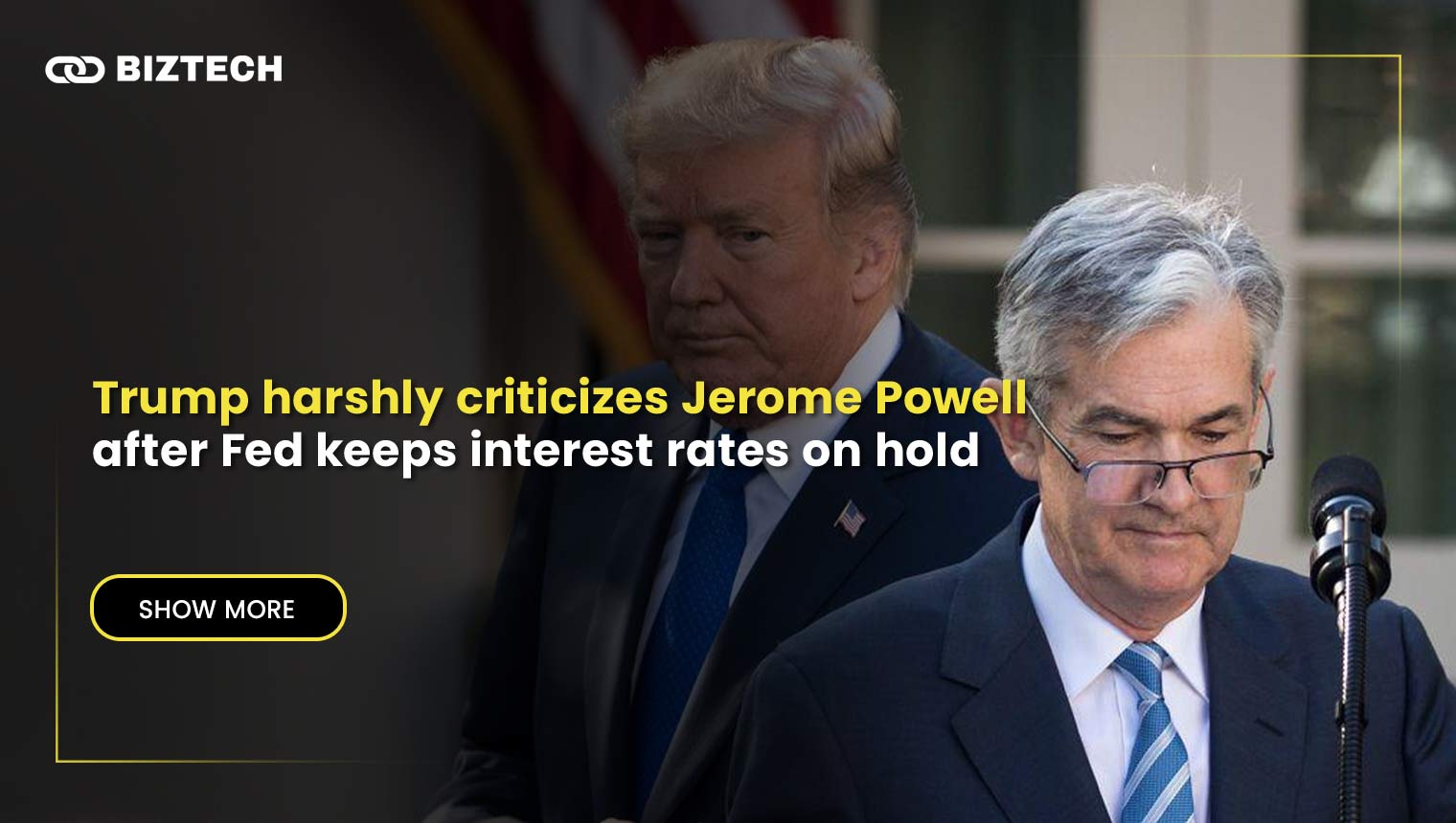 Trump Criticizes Jerome Powell after Fed Keeps Interest Rates on Hold