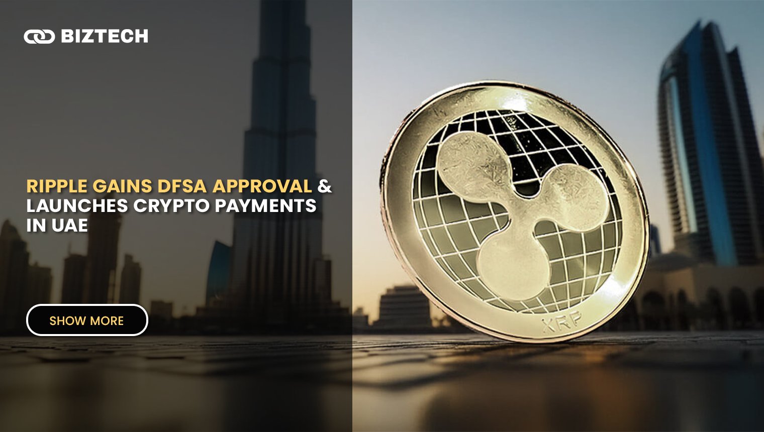 Ripple Gains DFSA Approval, Officially Launches Crypto Payments in UAE