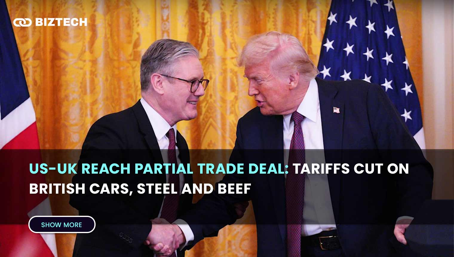 US-UK Reach Partial Trade Deal: Tariffs Cut on British Cars, Steel and Beef