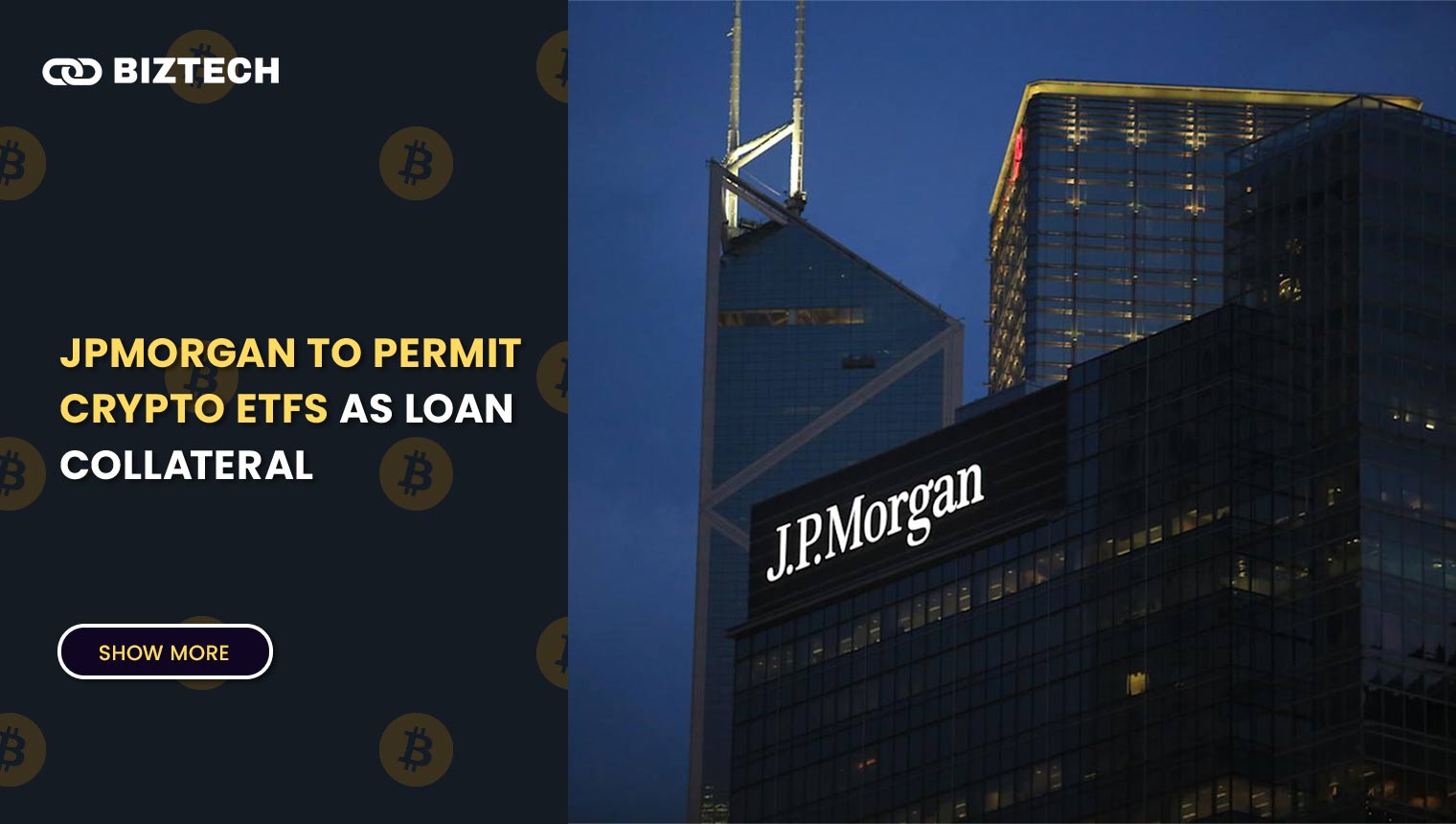 JPMorgan to Permit Crypto ETFs as Loan Collateral