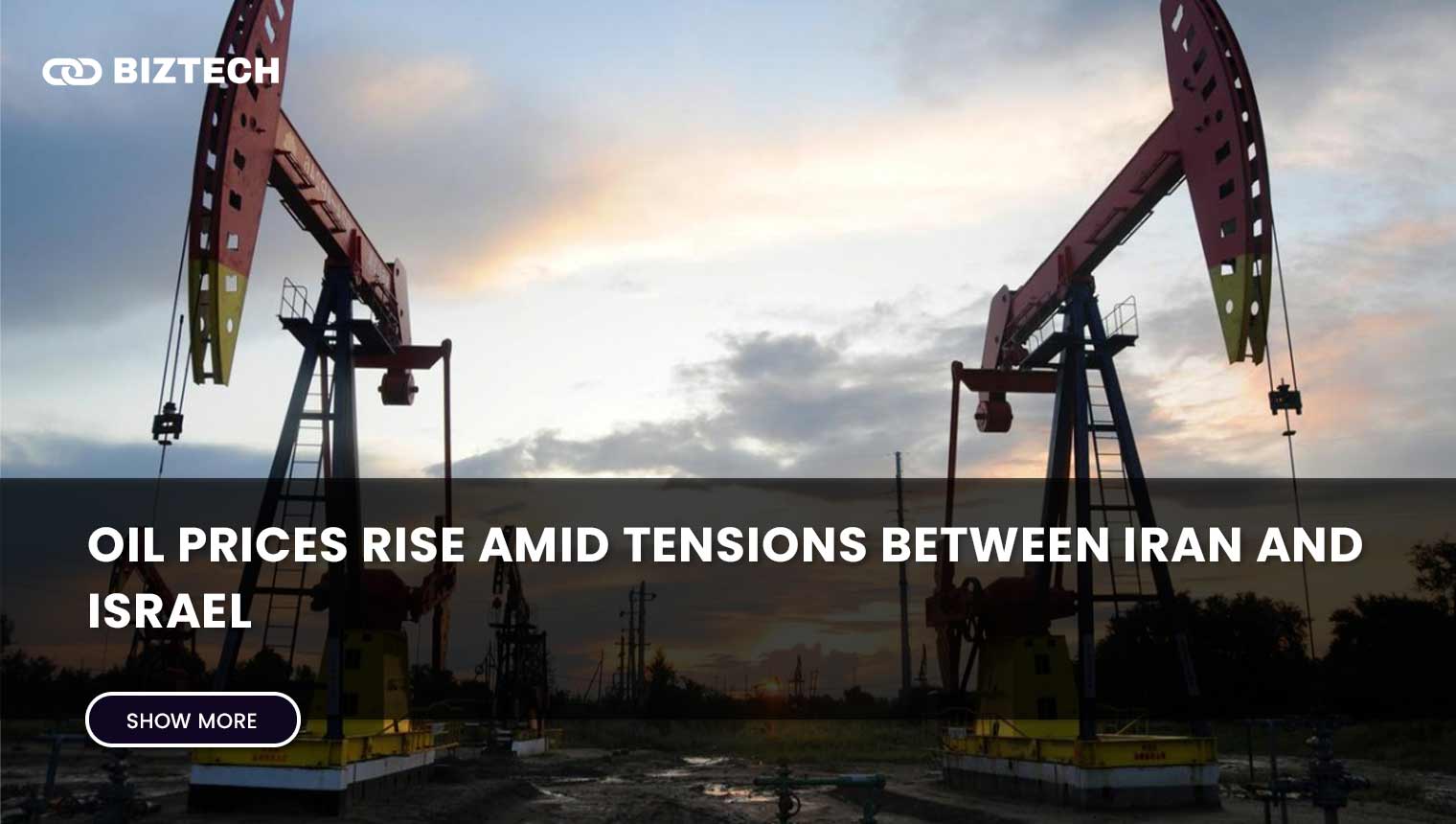 Oil Prices Rise Amid Tensions Between Iran and Israel