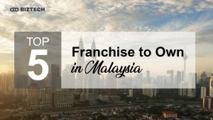 Top 5 Franchises to Own in Malaysia: A Guide for Beginners