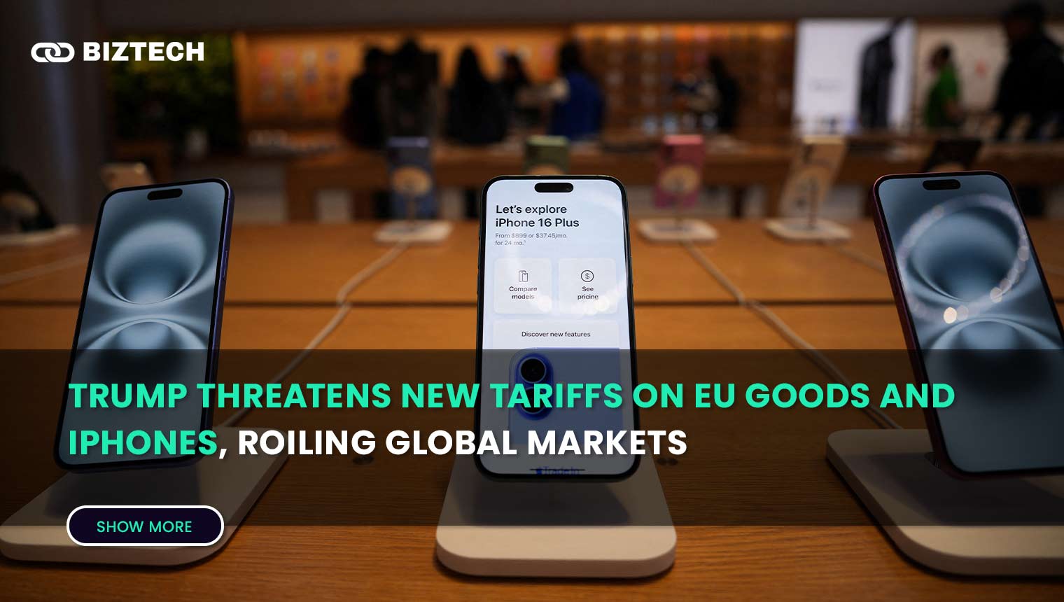 Trump Threatens New Tariffs on EU Goods and iPhones, Roiling Global Markets