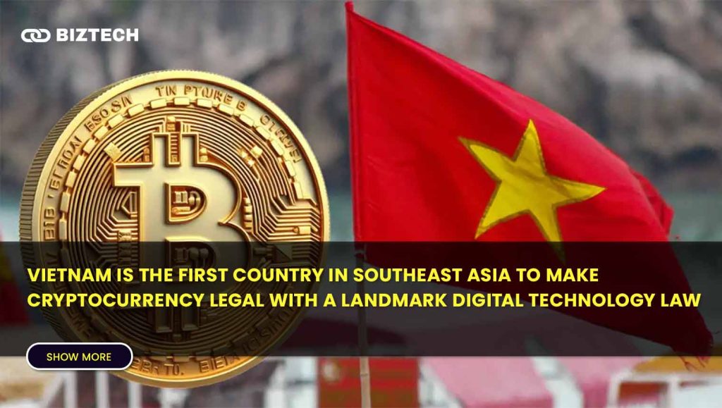 Vietnam is the first country in Southeast Asia to make Cryptocurrency Legal