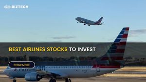 11 Best Airline Stocks to Invest in 2025