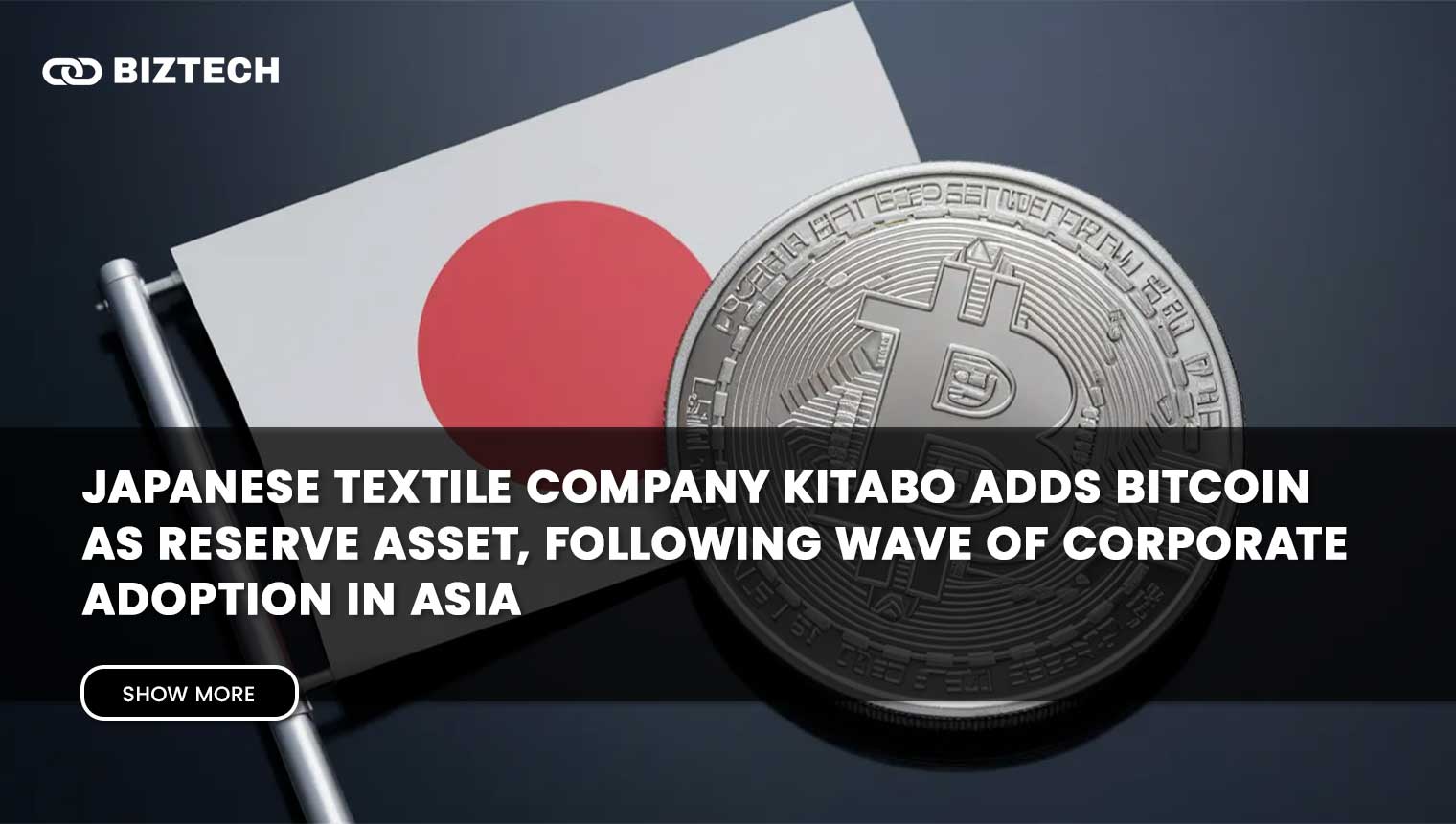 Japanese Textile Company Kitabo Adds Bitcoin as Reserve Asset, Following Wave of Corporate Adoption in Asia