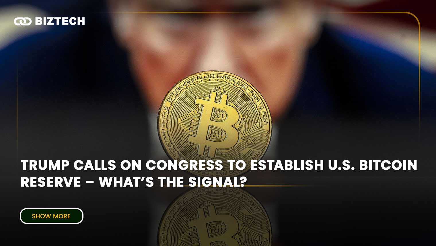 Trump asks Congress to set up a Bitcoin reserve for the U.S. What does the signal mean?