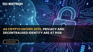 As Crypto Enters 2026, Privacy and Decentralised Identity are at Risk