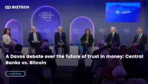 A Davos debate over the future of trust in money: Central Banks vs. Bitcoin