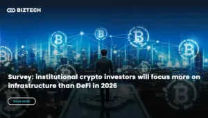 Survey: Institutional Crypto Investors will Focus More on Infrastructure than DeFi in 2026