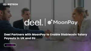 Deel Partners with MoonPay to Enable Stablecoin Salary Payouts in UK and EU